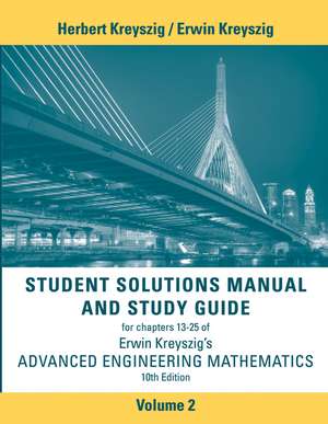 Student Solutions Manual Advanced Engineering Mathematics, V 2, 10e de E Kreyszig