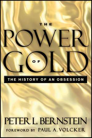 The Power of Gold – The History of an Obsession 2e de PL Bernstein