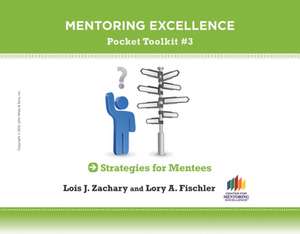 Strategies for Mentees – Mentoring Excellence Toolkit No 3 de LJ Zachary