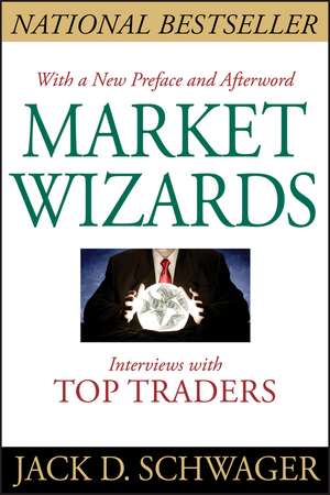 Market Wizards: Interviews with Top Traders Updated de Jack D. Schwager