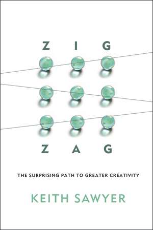 Zig Zag – The Surprising Path to Greater Creativity de K Sawyer