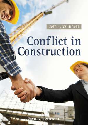 Conflicts in Construction 2e de J Whitfield