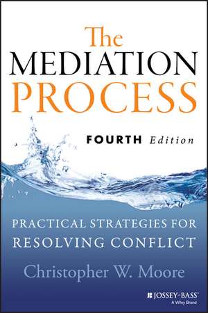 Mediation Process 4e de Christopher W Moore