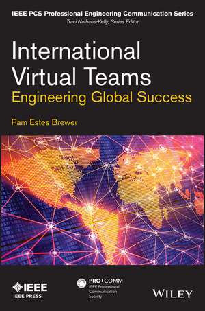 International Virtual Teams – Engineering Global Success de PE Brewer