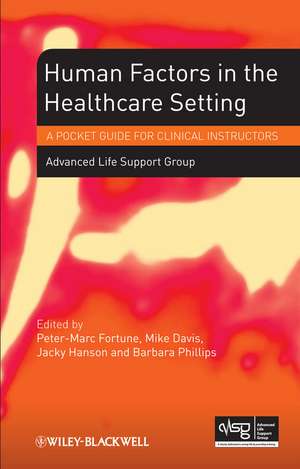 Human Factors in the Healthcare Setting – a Pocket Guide for Clinical Instructors de . ALSG