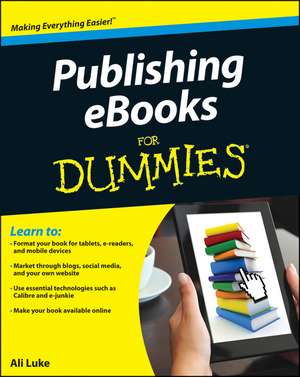 Publishing E–Books For Dummies de A Luke