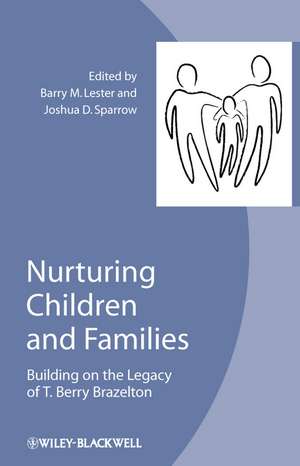 Nurturing Children and Families – Building on the Legacy of T. Berry Brazelton de B Lester