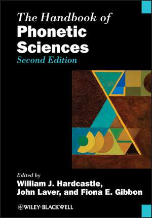 The Handbook of Phonetic Sciences 2e de W Hardcastle