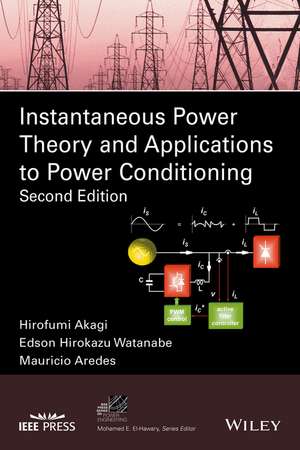 Instantaneous Power Theory and Applications to Power Conditioning 2e de H Akagi