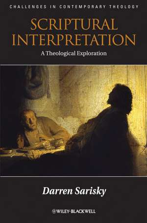 Scriptural Interpretation – A Theological Exploration de D Sarisky