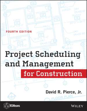 Project Scheduling and Management for Construction de David R Pierce