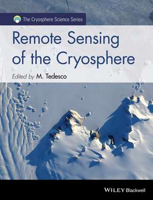 Remote Sensing of the Cryosphere de M Tedesco