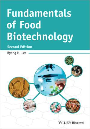 Fundamentals of Food Biotechnology 2e de BH Lee