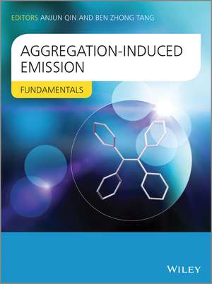 Aggregation–Induced Emission – Fundamentals de A Qin