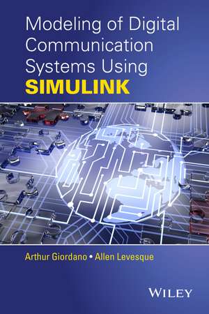 Modeling of Digital Communication Systems Using SI MULINK de AA Giordano