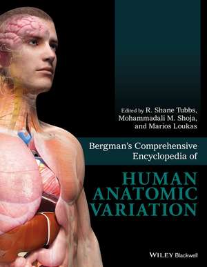 Bergman′s Comprehensive Encyclopedia of Human Anatomic Variation de RS Tubbs