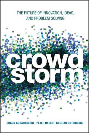 Crowdstorm – The Future of Innovation, Ideas, and Problem Solving de S Abrahamson