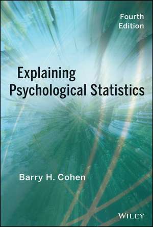 Explaining Psychological Statistics de Barry H Cohen