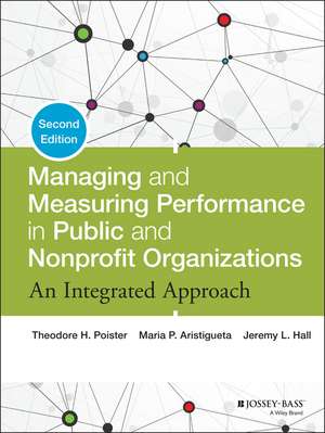 Managing and Measuring Performance in Public and Nonprofit Organizations – An Integrated Approach, 2e de TH Poister