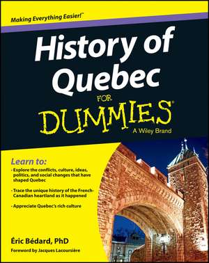 History of Quebec For Dummies de E Bédard