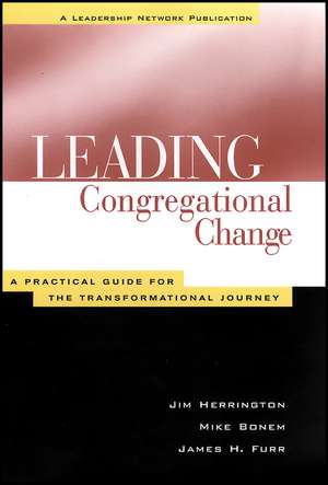 Leading Congregational Change de Jim Herrington