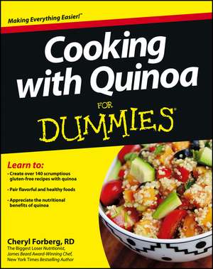 Cooking with Quinoa For Dummies de C Forberg