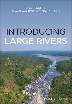 Introducing Large Rivers de A. Gupta