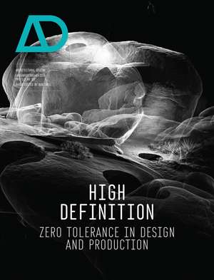 High Definition – Zero Tolerance in Design and Production de B Sheil