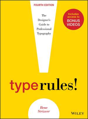 Type Rules – The Designer′s Guide to Professional Typography, Fourth Edition de I Strizver