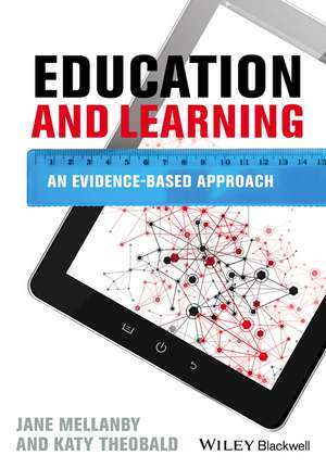 Education and Learning: An Evidence–based Approach de Jane Mellanby