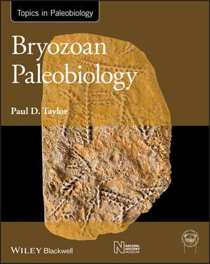 Bryozoan Paleobiology de PD Taylor