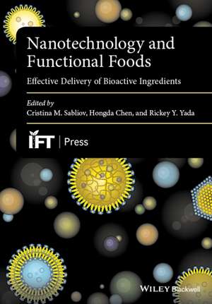 Nanotechnology and Functional Foods – Effective Delivery of Bioactive Ingredients de C Sabliov