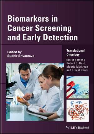 Biomarkers in Cancer Screening and Early Detection de S Srivastava