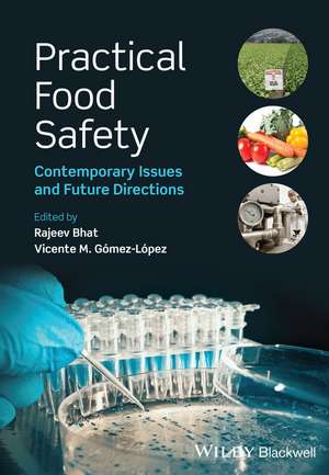 Practical Food Safety – Contemporary Issues and Future Directions de R Bhat