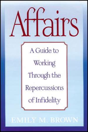 Affairs – A Guide to Working Through the Repercussions of Infidelity (Special Large Print Amazon Edition) de EM Brown