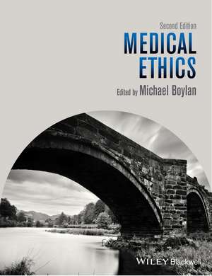 Medical Ethics, Second Edition de M Boylan