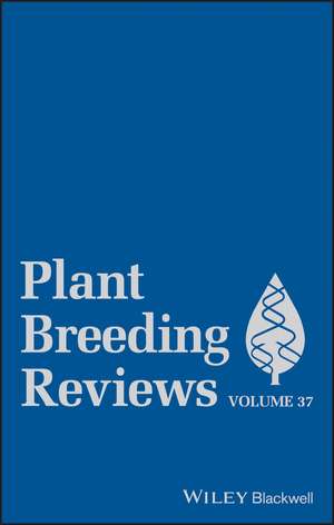 Plant Breeding Reviews Volume 37 de J Janick