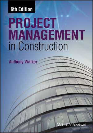 Project Management in Construction 6e de A Walker