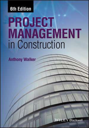 Project Management in Construction de Anthony Walker