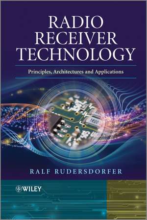 Radio Receiver Technology de Ralf Rudersdorfer