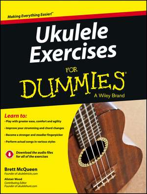 Ukulele Exercises For Dummies de B McQueen