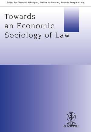 Towards an Economic Sociology of Law de D Ashiagbor