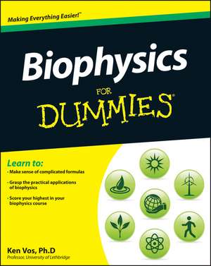 Biophysics For Dummies de K Vos