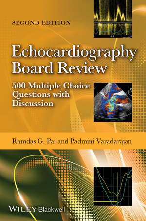 Echocardiography Board Review – 500 Multiple Choice Questions with Discussion 2e de RG Pai