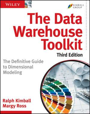 The Data Warehouse Toolkit: The Definitive Guide to Dimensional Modeling de Ralph Kimball