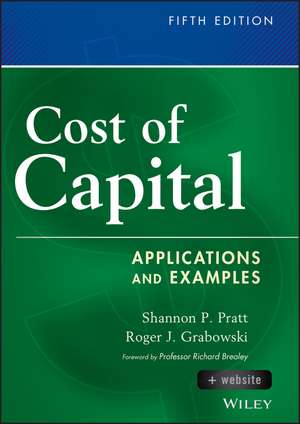 Cost of Capital, Fifth Edition + Website – Applications and Examples de SP Pratt