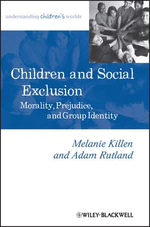 Children and Social Exclusion – Morality, Prejudice, and Group Identity de M Killen