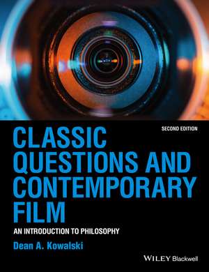 Classic Questions and Contemporary Film – An Introduction to Philosophy 2e de DA Kowalski