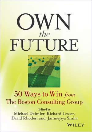 Own the Future – 50 Ways to Win from The Boston Consulting Group de MS Deimler