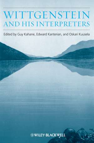 Wittgenstein and His Interpreters – Essays in Memory of Gordon Baker de G Kahane